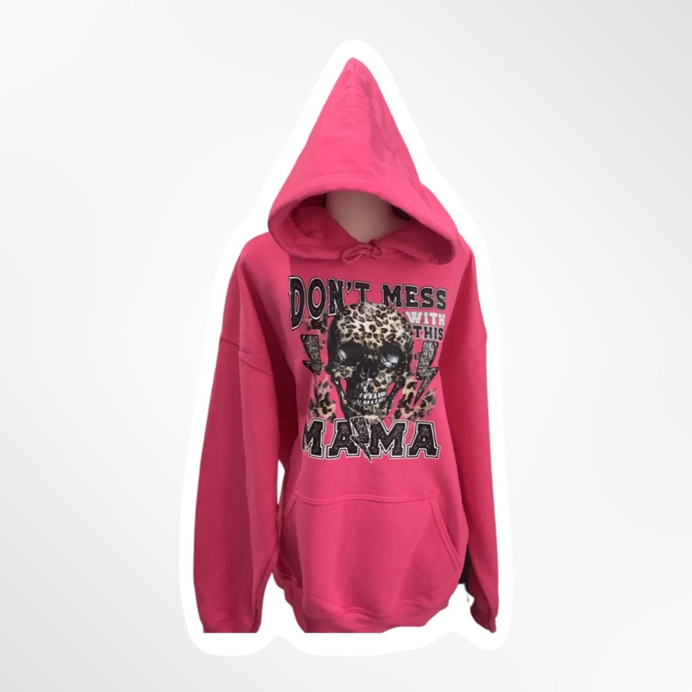 Don’t Mess with this Mama Hoodie